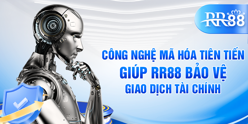 Công nghệ mã hóa tiên tiến giúp RR88 bảo vệ giao dịch tài chính