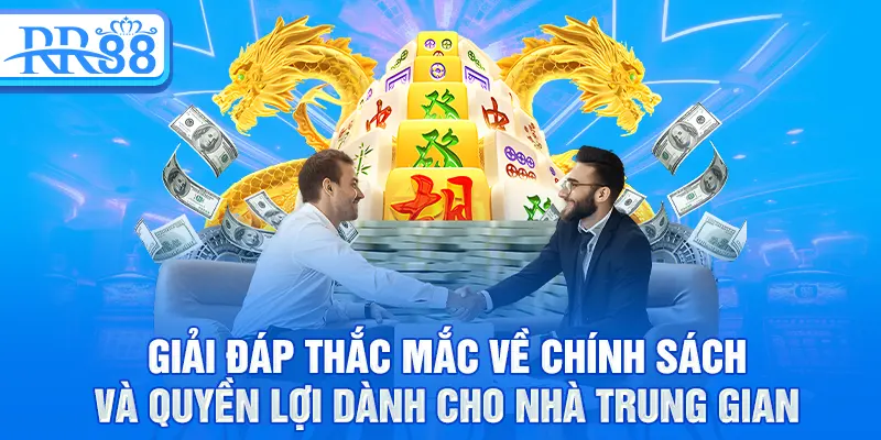 Trở Thành Đại Lý RR88 – Hành Trình Kiếm Tiền Đỉnh Cao 3 Giải đáp thắc mắc về chính sách và quyền lợi dành cho nhà trung gian