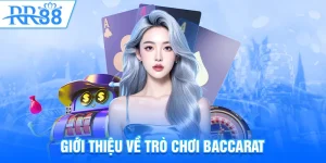 Giới thiệu về trò chơi Baccarat