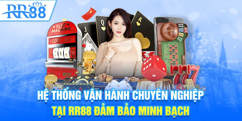 Hệ thống vận hành chuyên nghiệp tại RR88 đảm bảo minh bạch