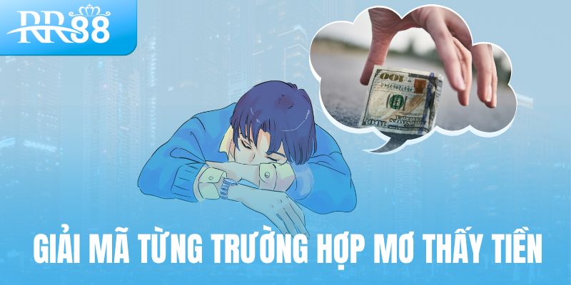 Mơ Thấy Tiền Đánh Con Gì? Giải Mã Cùng RR88 2 Giải mã từng trường hợp mơ thấy tiền