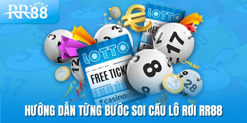Soi Cầu Lô Rơi RR88 - Khám Phá Nghệ Thuật Chính Xác Trong Lô Đề 1 Hướng dẫn từng bước soi cầu lô rơi rr88