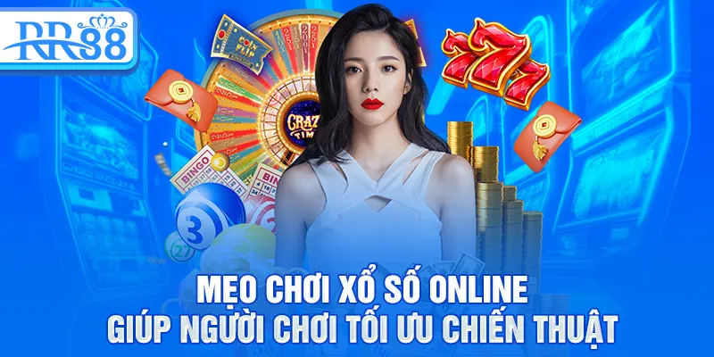 Xổ Số RR88 - Giải Trí Online Hấp Dẫn Với Cơ Hội Thưởng Cao 3 Mẹo chơi xổ số online giúp người chơi tối ưu chiến thuật