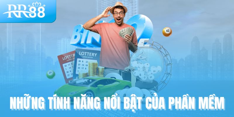 Những tính năng nổi bật của phần mềm