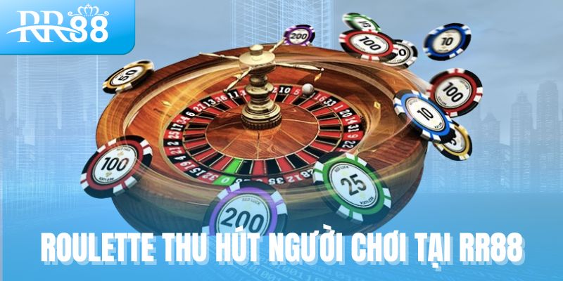 Roulette thu hút người chơi tại rr88